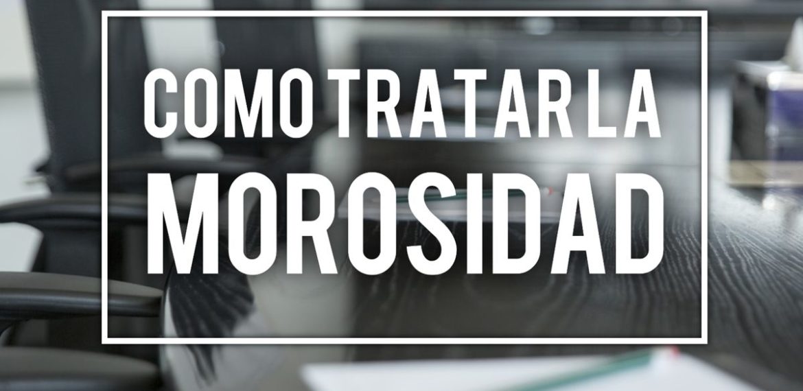 como tratar la morosidad en la junta