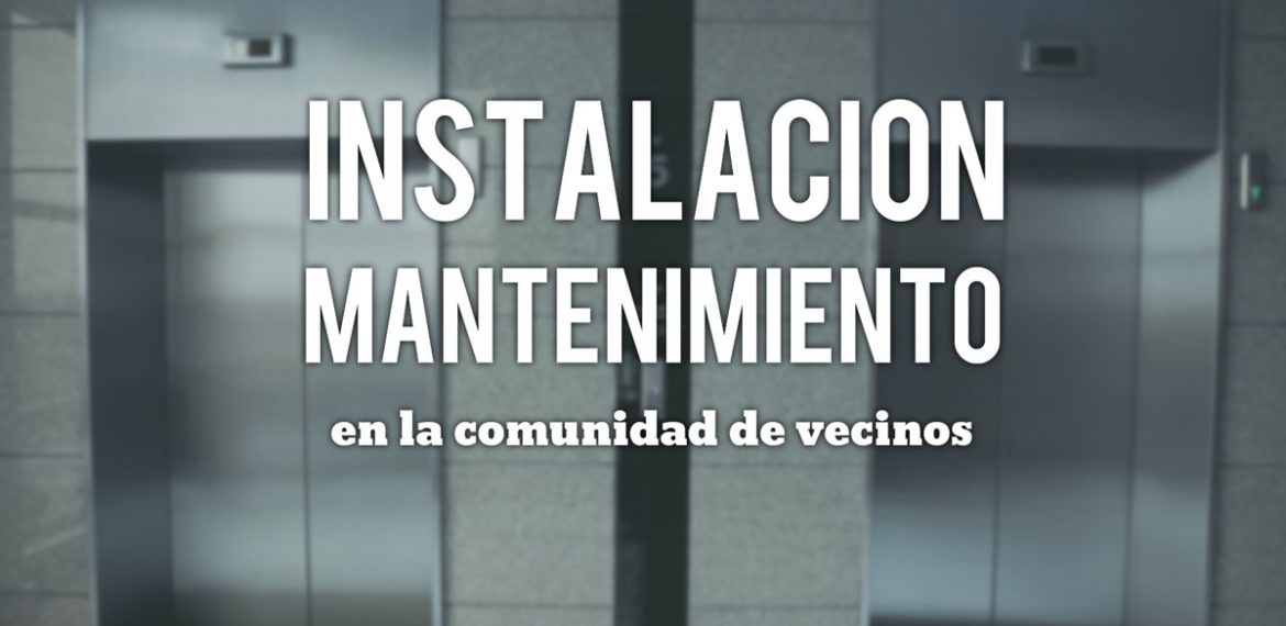 instalacion y mantenimiento de ascensores