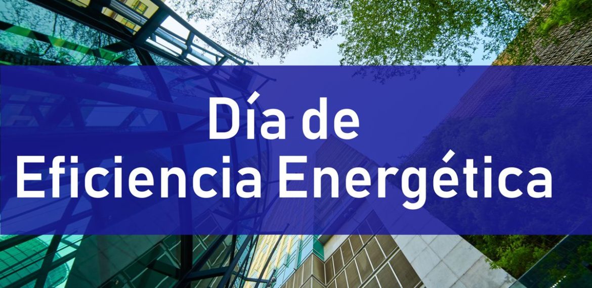 El día de la eficiencia energética