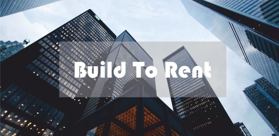 Build To Rent