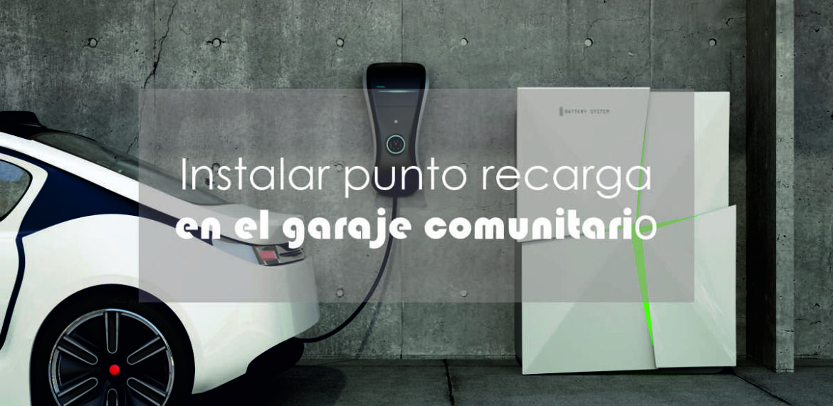 Instalar punto recarga en el garaje