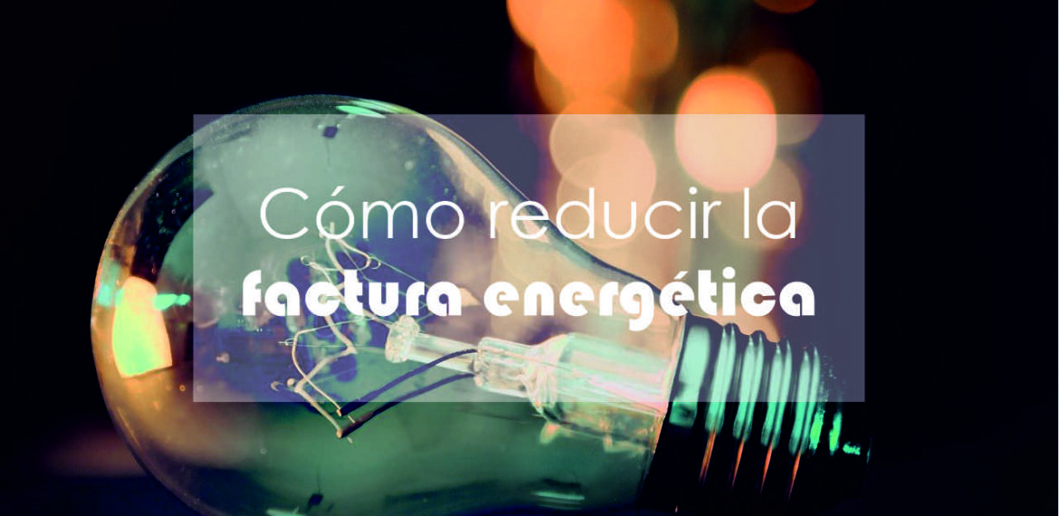 reducir factura energética