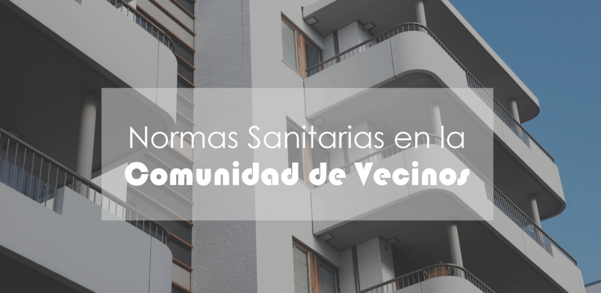 Normas sanitarias Comunidad de Vecinos