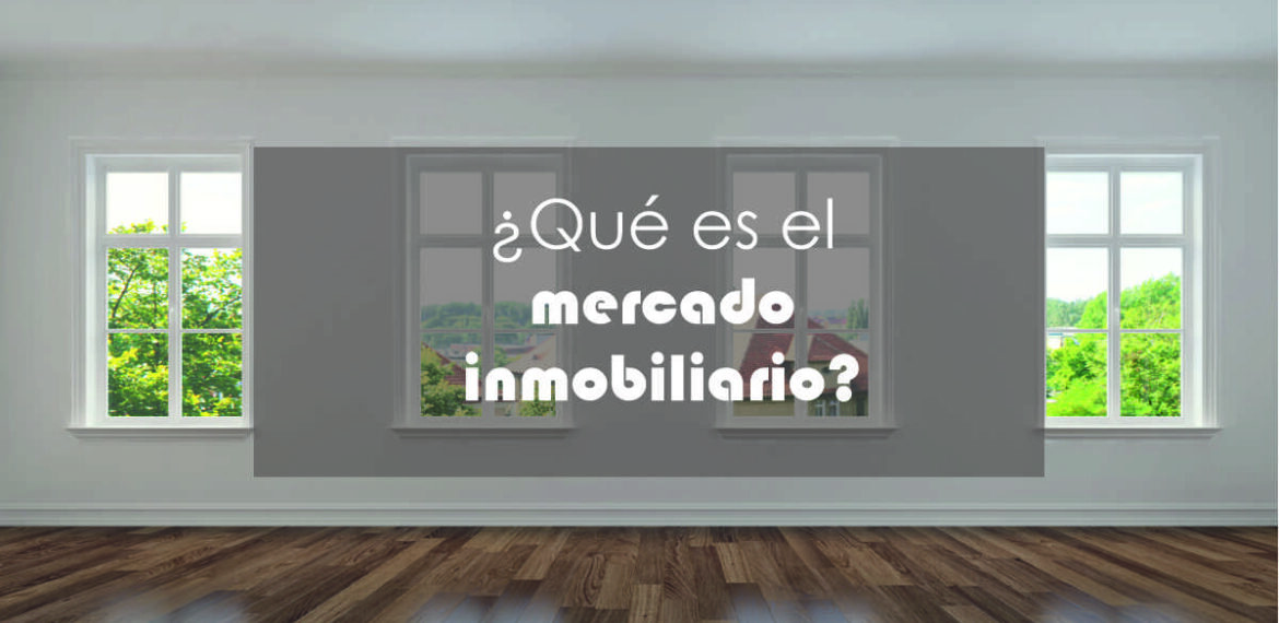 ¿Qué es el mercado inmobiliario (2)